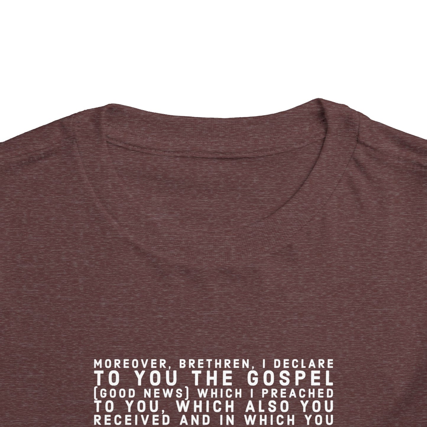 'I declare to you the gospel' - Front Text, Light-Lettered Edition - (9 Color Options) - Toddler Short Sleeve Tee