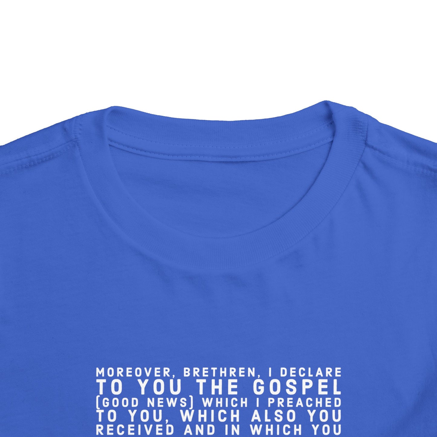 'I declare to you the gospel' - Front Text, Light-Lettered Edition - (9 Color Options) - Toddler Short Sleeve Tee