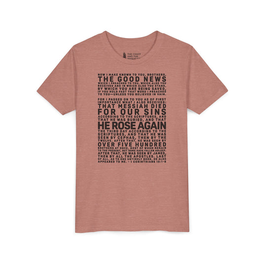 The Gospel - Youth Short Sleeve Tee - Front Text, Dark-Lettered Edition - (17 Colors)