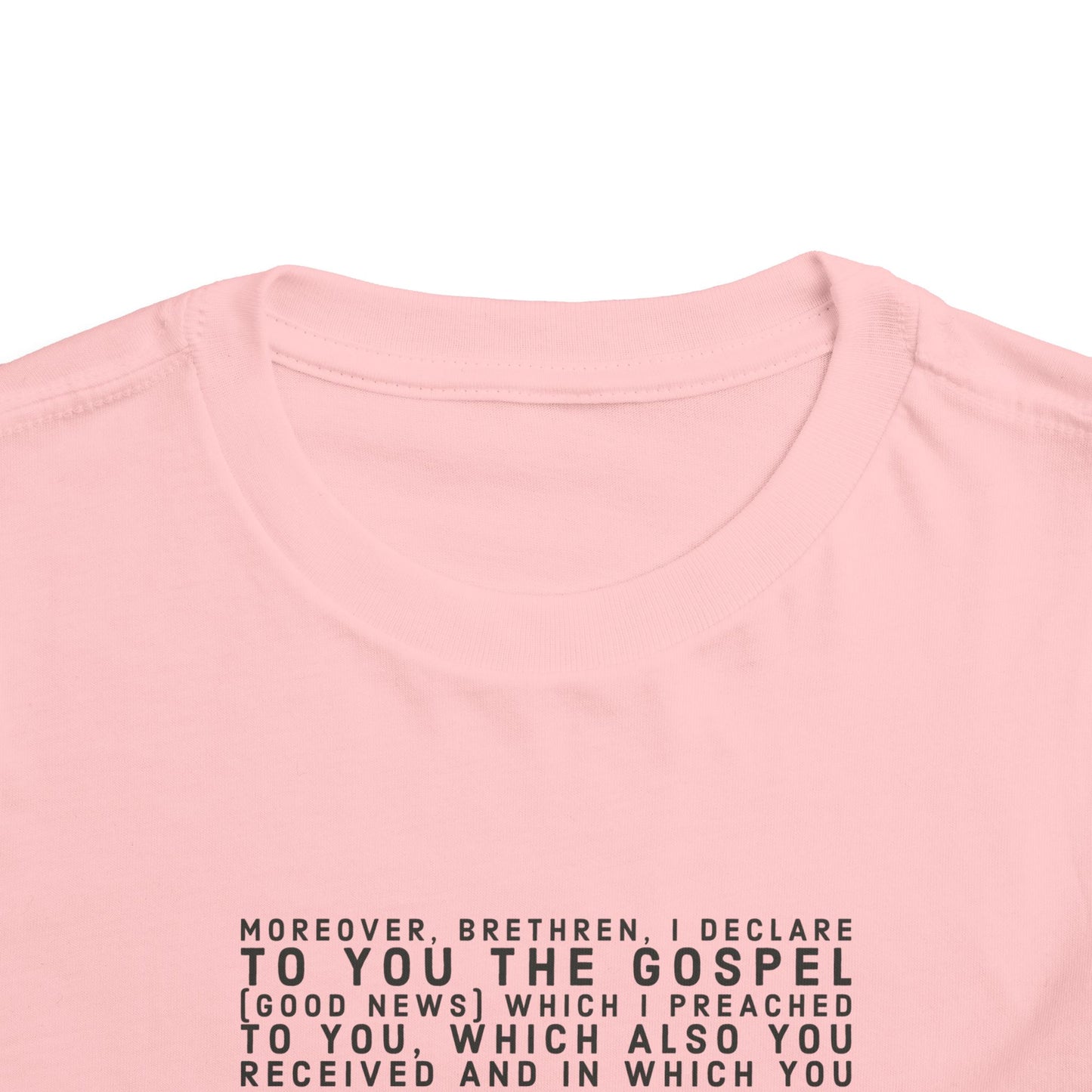 'I declare to you the gospel' - Front Text, Dark-Lettered Edition - (9 Color Options) - Toddler Short Sleeve Tee