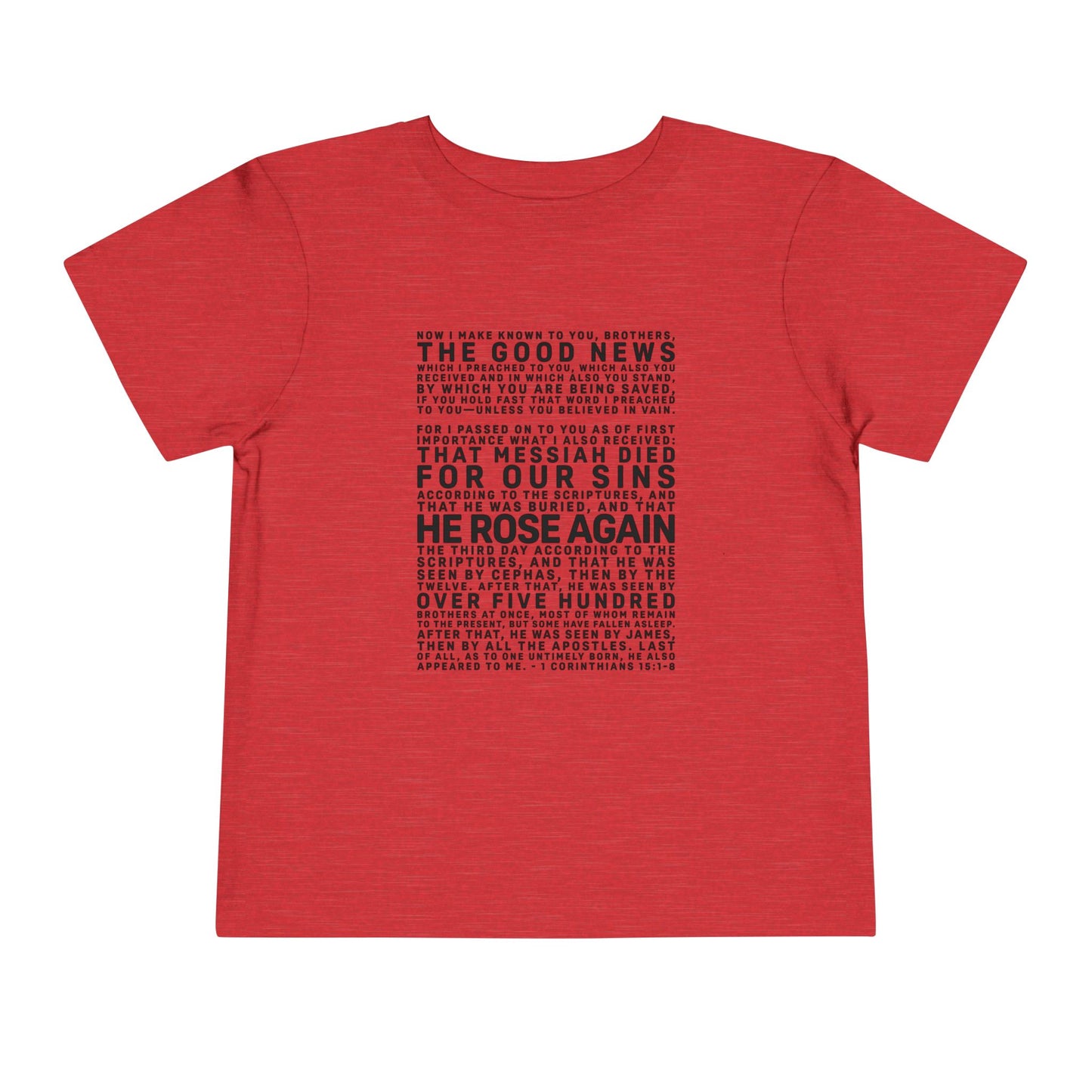 The Gospel - Toddler Short Sleeve Tee - Front Text, Dark-Lettered Edition - (16 Colors)