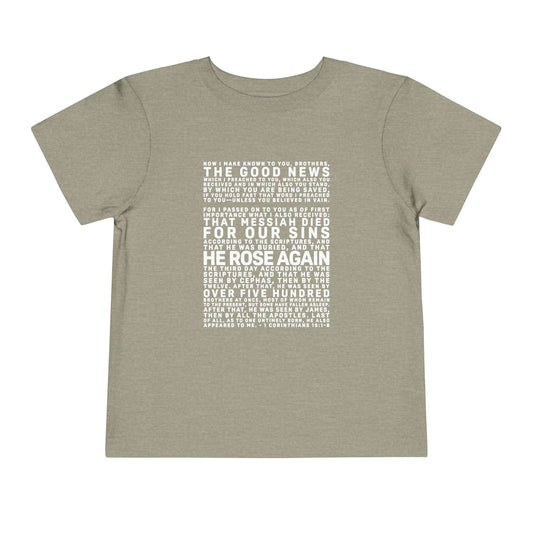 The Gospel - Toddler Short Sleeve Tee - Front Text, Light-Lettered Edition - (15 Colors)
