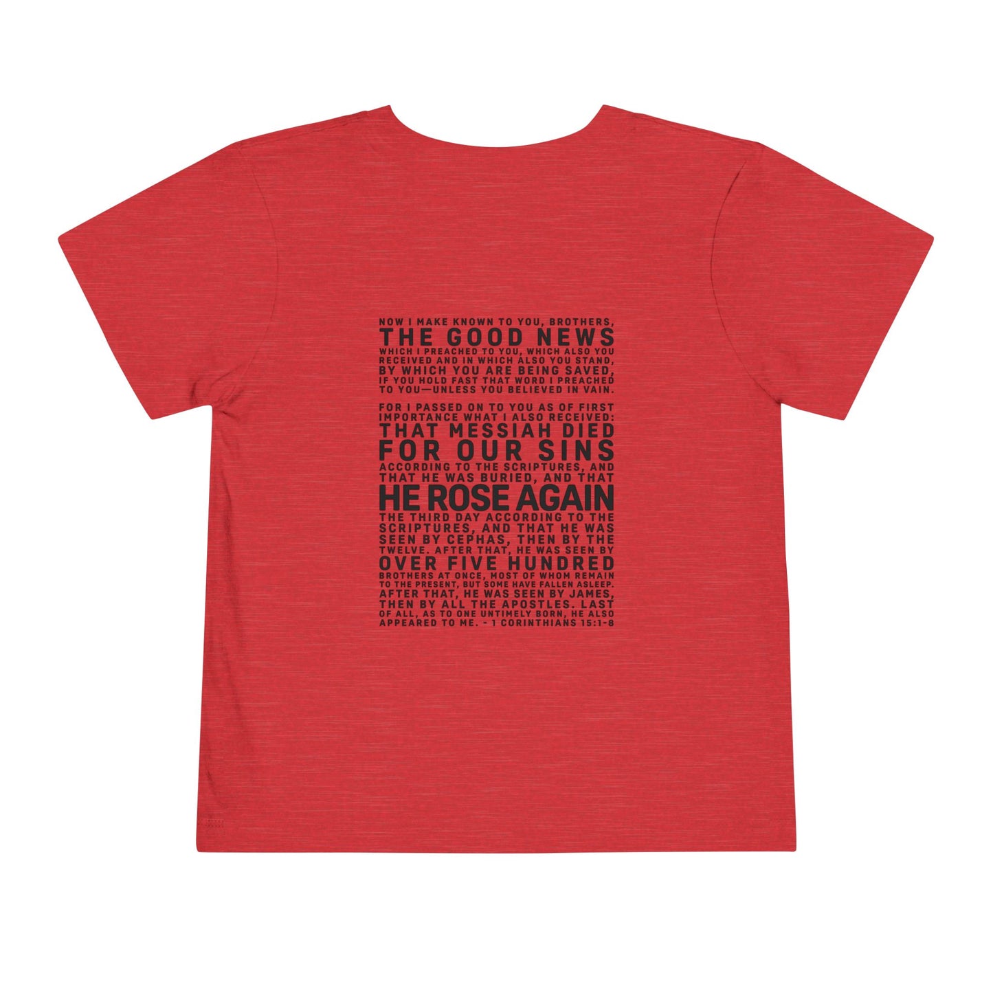 The Gospel - Toddler Short Sleeve Tee - Back Text, Dark-Lettered Edition - (16 Colors)