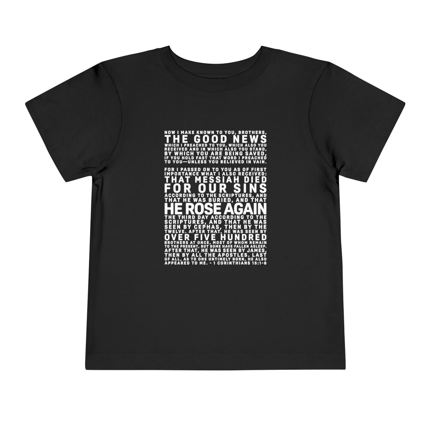 The Gospel - Toddler Short Sleeve Tee - Front Text, Light-Lettered Edition - (15 Colors)