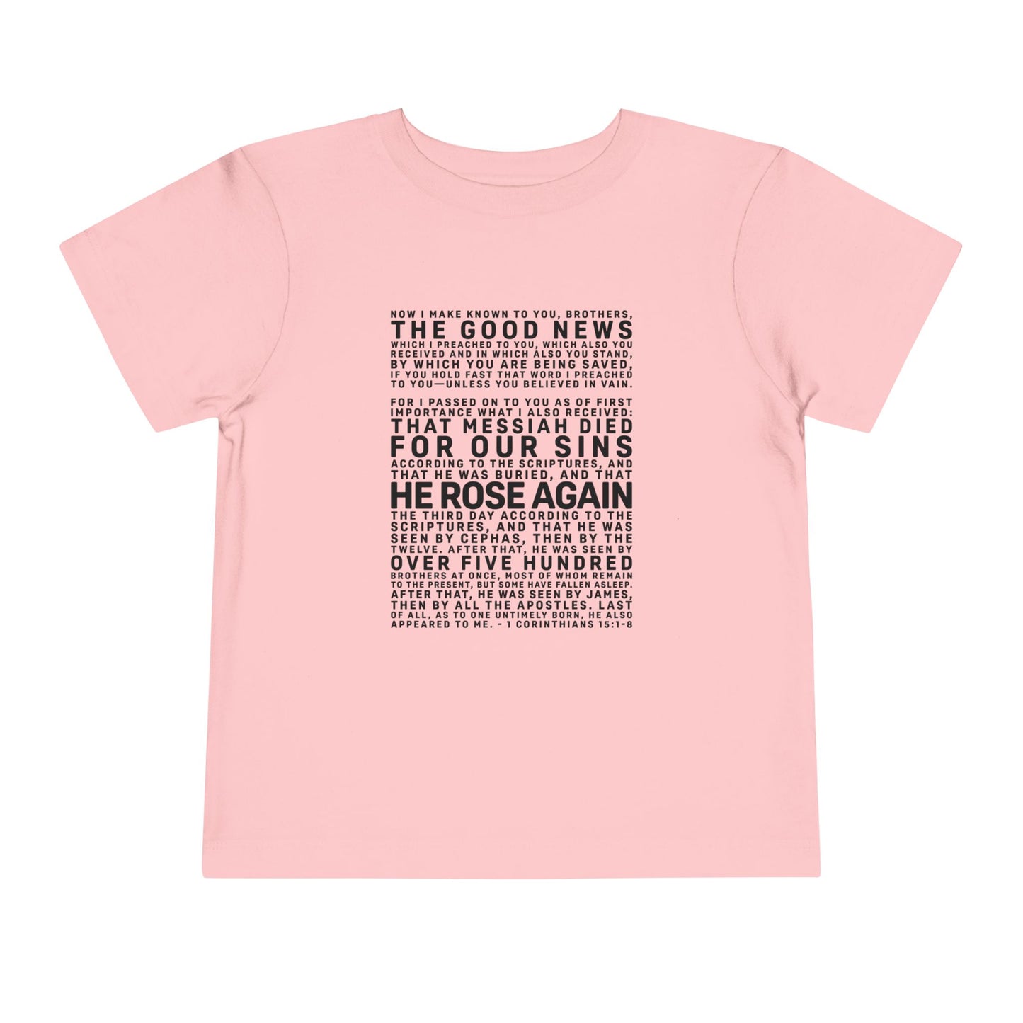 The Gospel - Toddler Short Sleeve Tee - Front Text, Dark-Lettered Edition - (16 Colors)