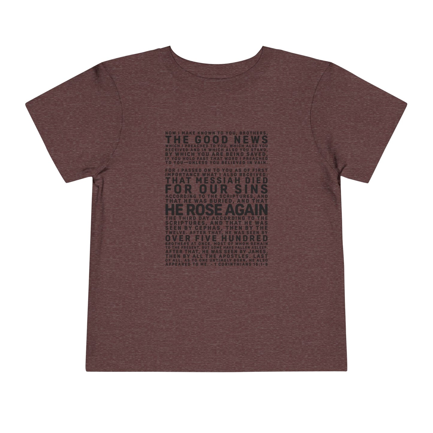 The Gospel - Toddler Short Sleeve Tee - Front Text, Dark-Lettered Edition - (16 Colors)
