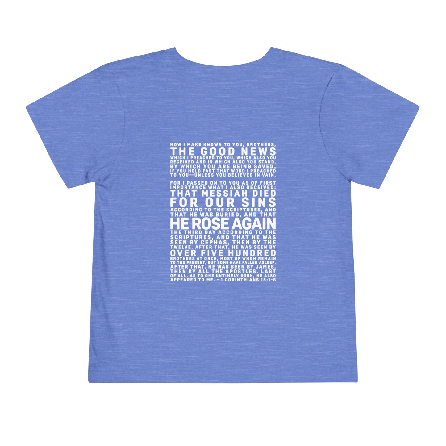 The Gospel - Toddler Short Sleeve Tee - Back Text, Light-Lettered Edition - (15 Colors)