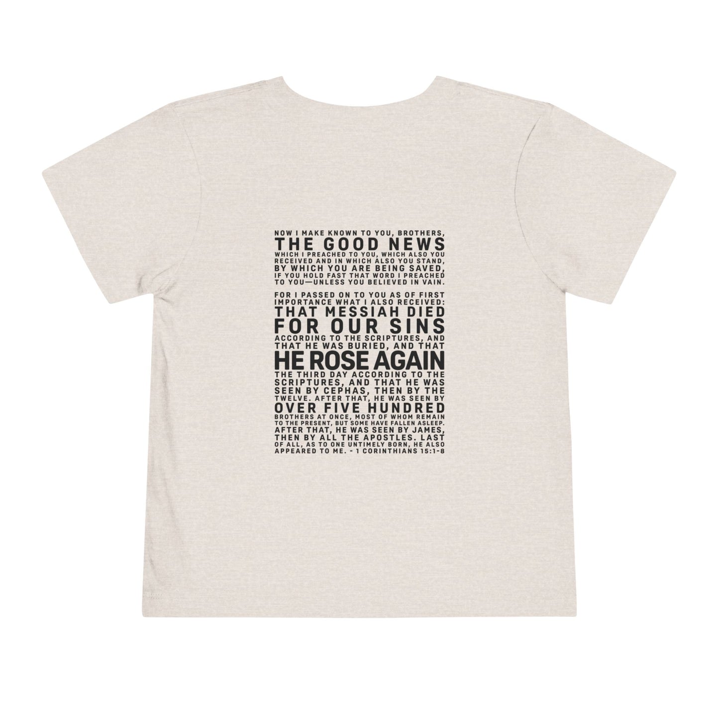 The Gospel - Toddler Short Sleeve Tee - Back Text, Dark-Lettered Edition - (16 Colors)