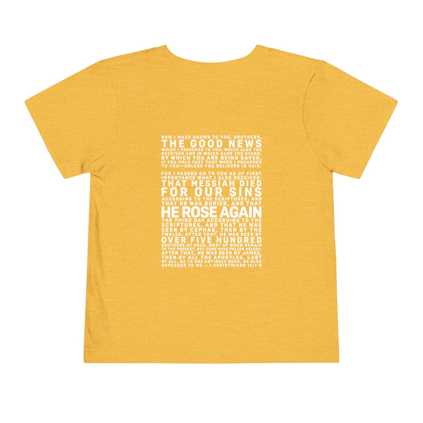 The Gospel - Toddler Short Sleeve Tee - Back Text, Light-Lettered Edition - (15 Colors)