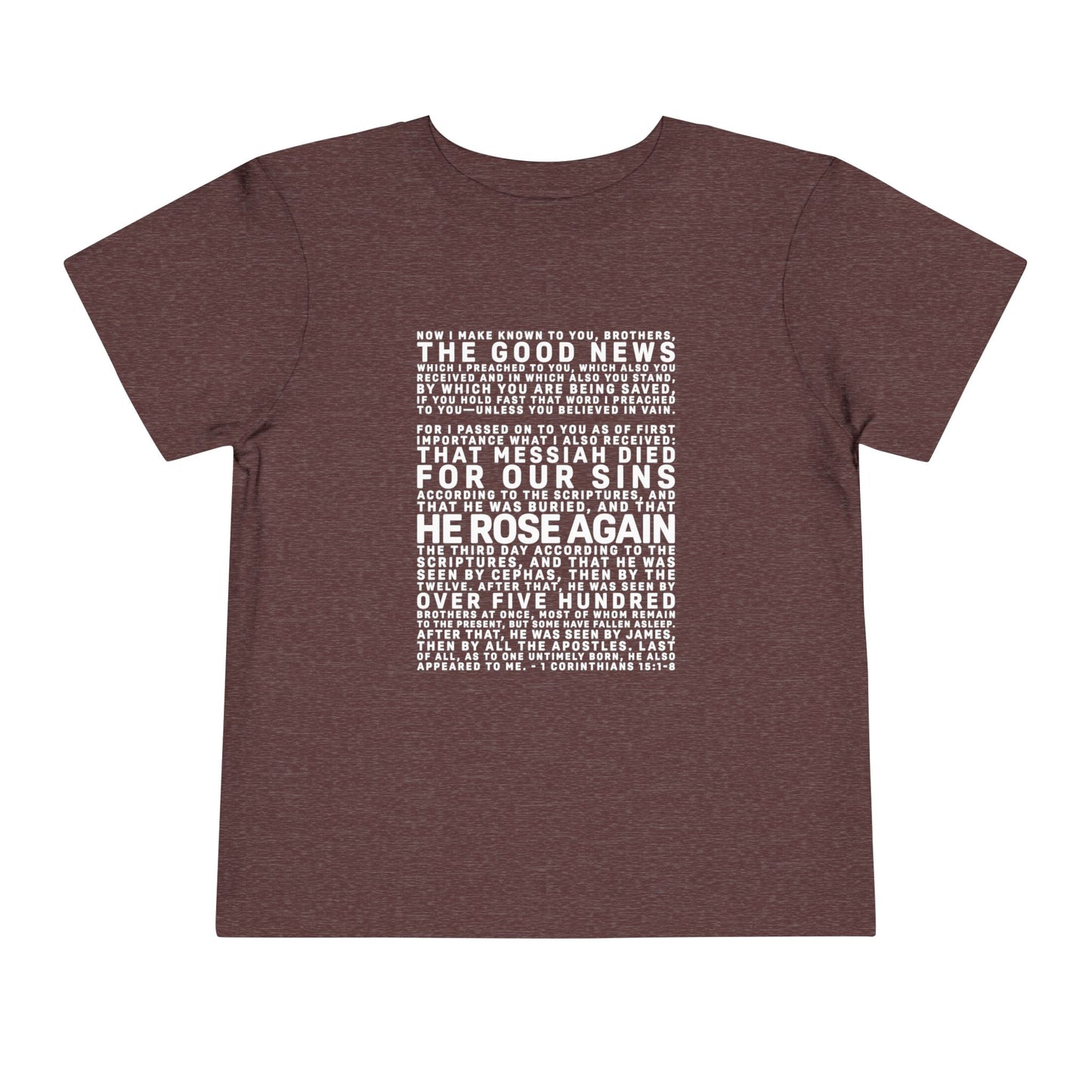 The Gospel - Toddler Short Sleeve Tee - Front Text, Light-Lettered Edition - (15 Colors)