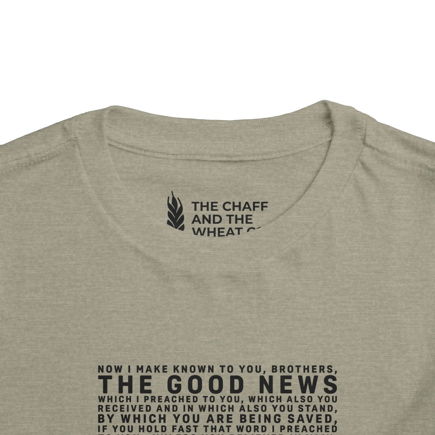 The Gospel - Toddler Short Sleeve Tee - Front Text, Dark-Lettered Edition - (16 Colors)