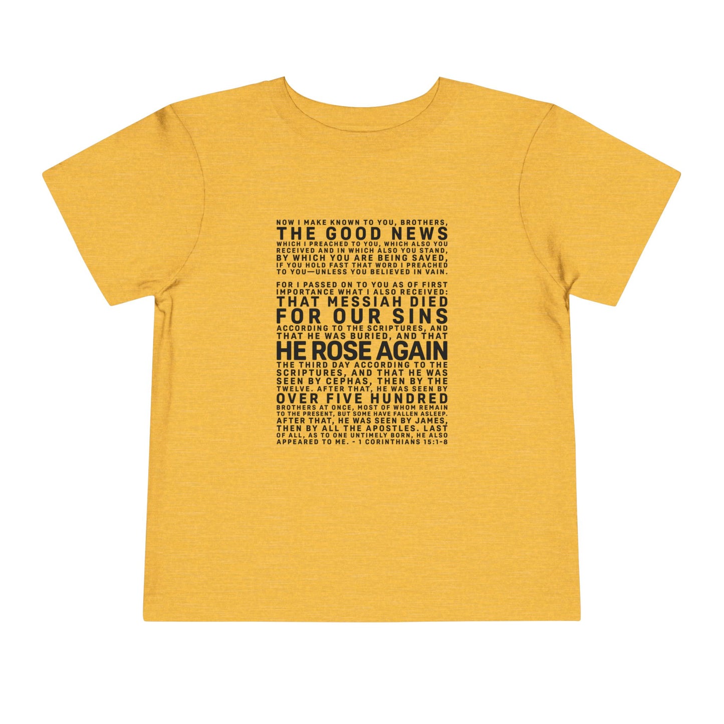 The Gospel - Toddler Short Sleeve Tee - Front Text, Dark-Lettered Edition - (16 Colors)