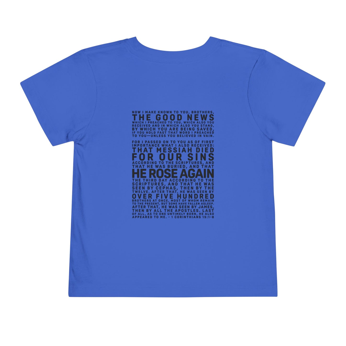 The Gospel - Toddler Short Sleeve Tee - Back Text, Dark-Lettered Edition - (16 Colors)