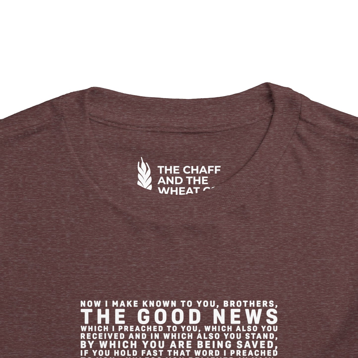The Gospel - Toddler Short Sleeve Tee - Front Text, Light-Lettered Edition - (15 Colors)