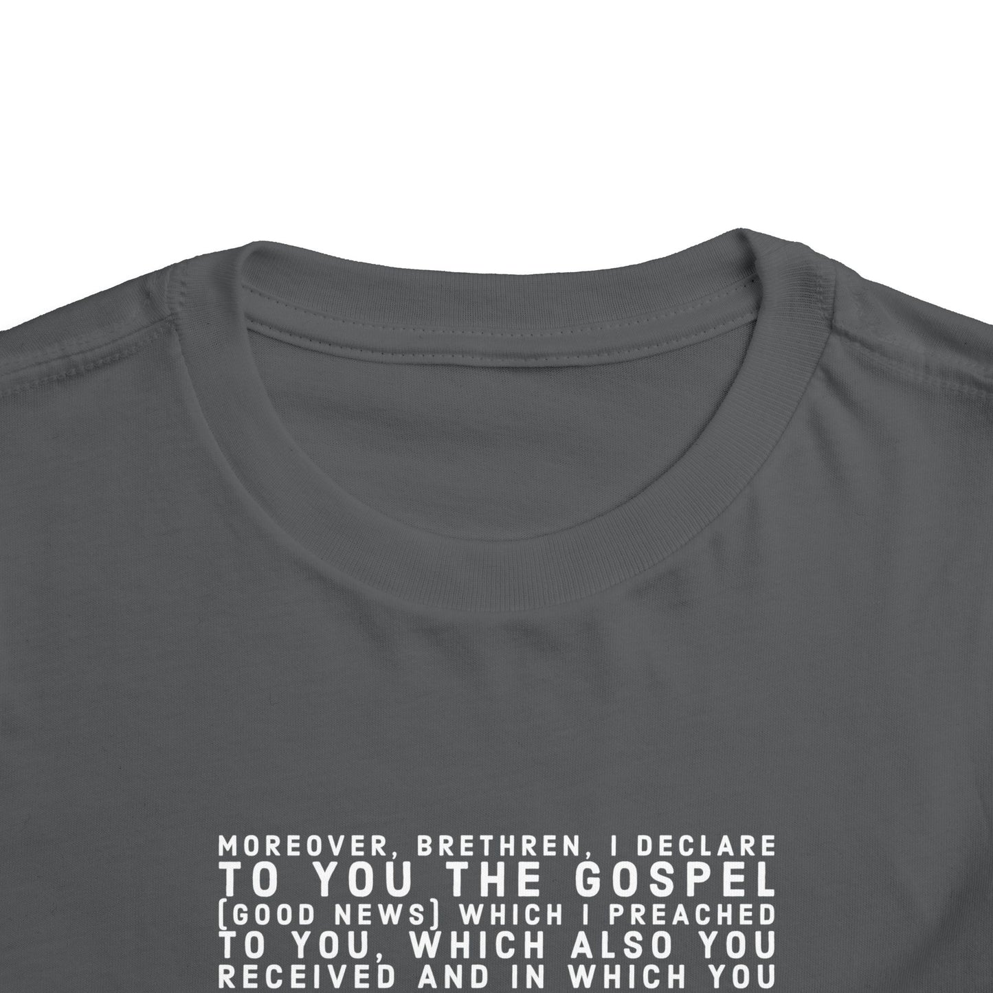 'I declare to you the gospel' - Front Text, Light-Lettered Edition - (9 Color Options) - Toddler Short Sleeve Tee