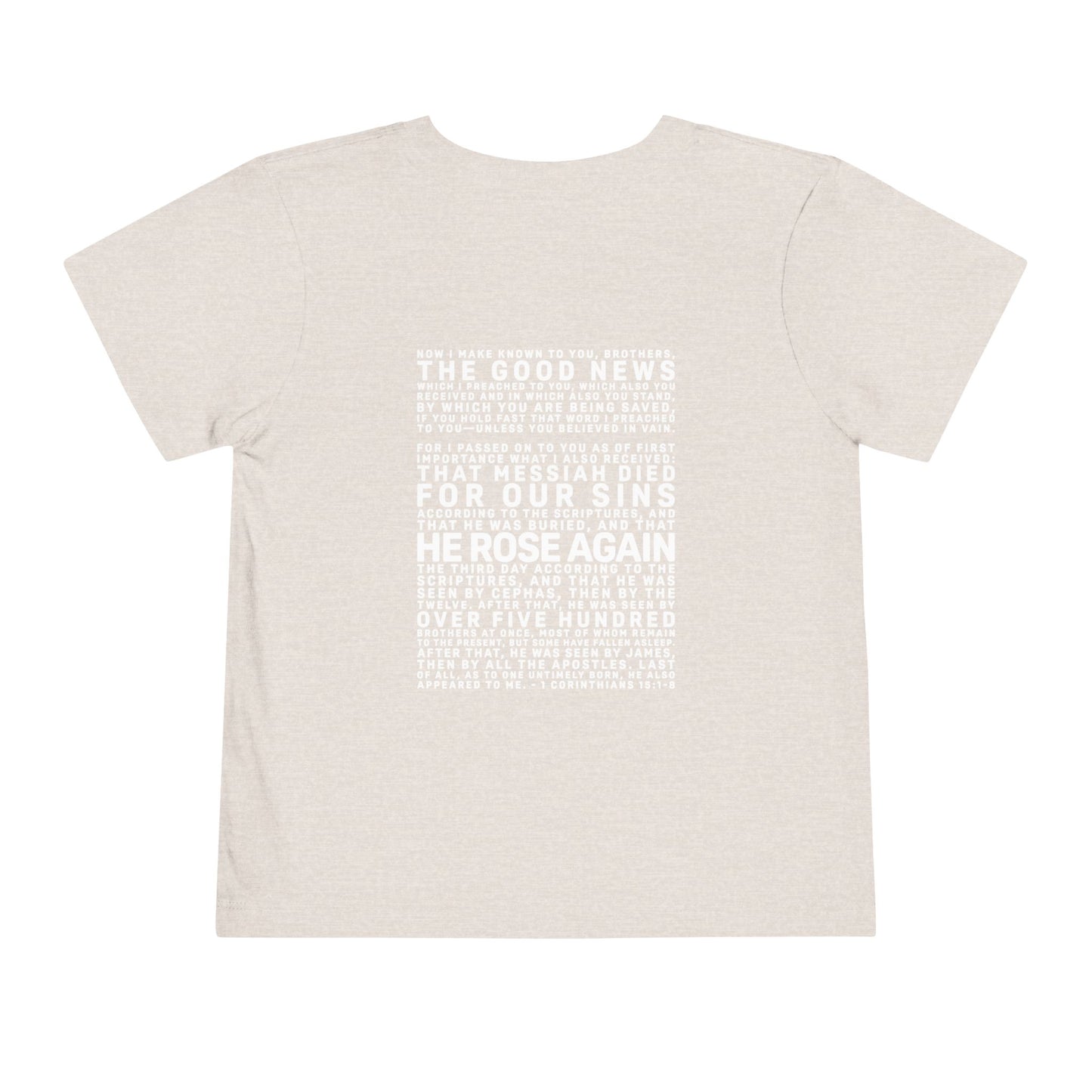 The Gospel - Toddler Short Sleeve Tee - Back Text, Light-Lettered Edition - (15 Colors)