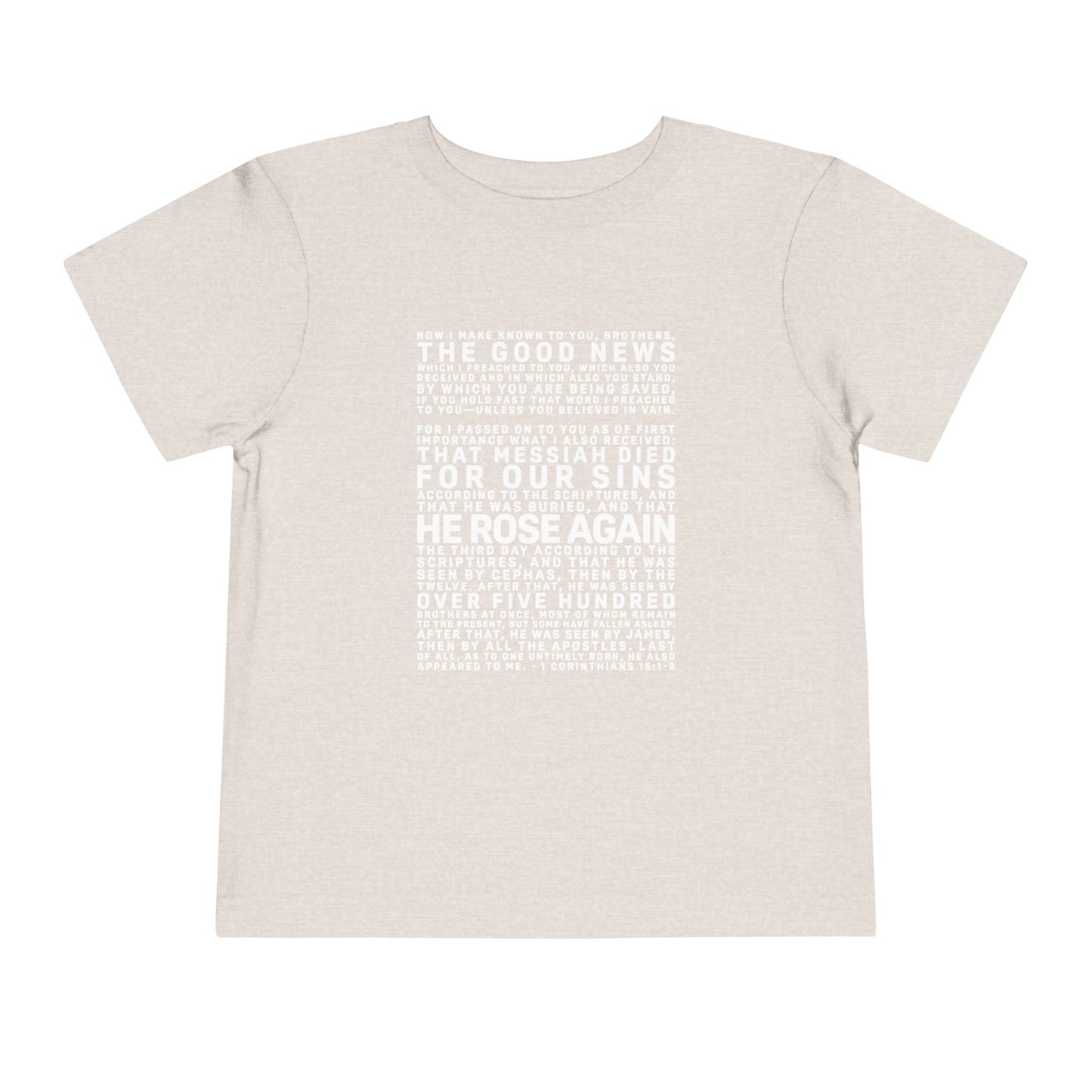 The Gospel - Toddler Short Sleeve Tee - Front Text, Light-Lettered Edition - (15 Colors)