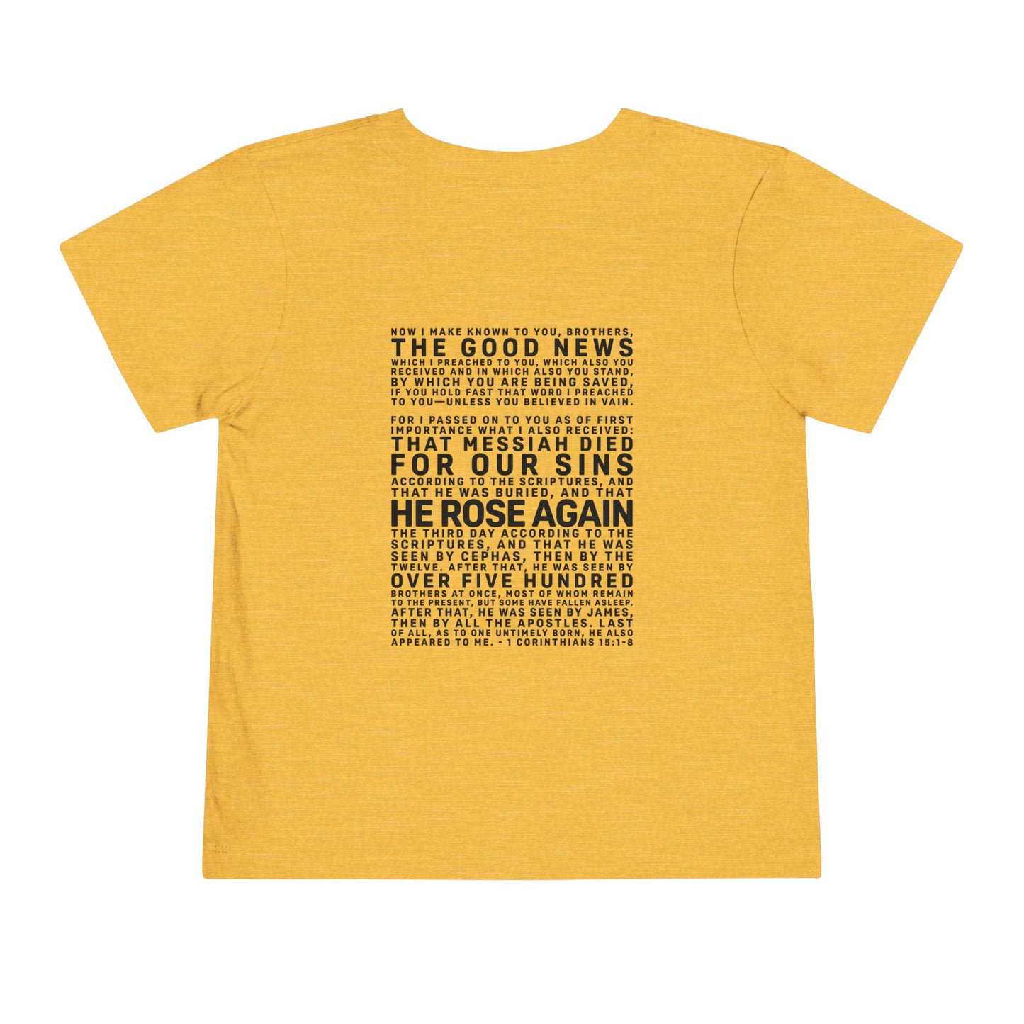 The Gospel - Toddler Short Sleeve Tee - Back Text, Dark-Lettered Edition - (16 Colors)