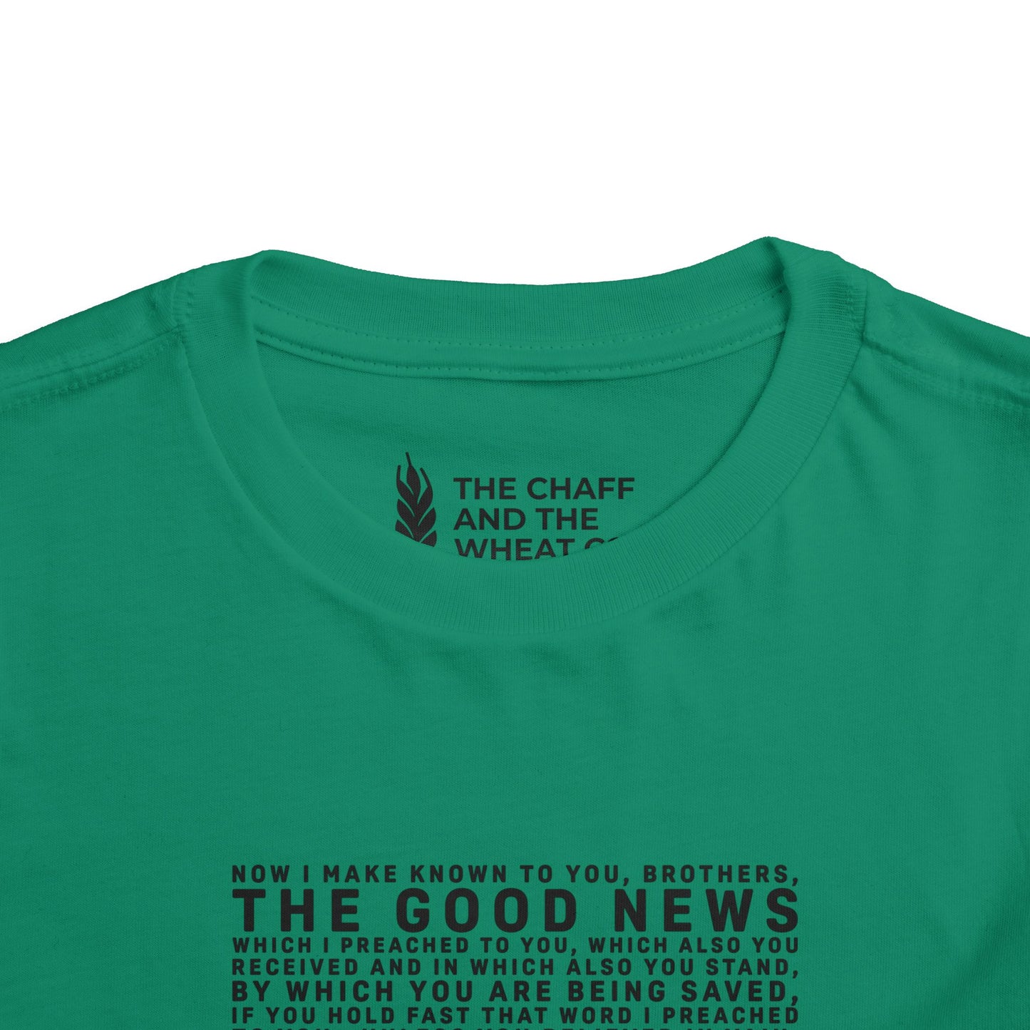 The Gospel - Toddler Short Sleeve Tee - Front Text, Dark-Lettered Edition - (16 Colors)