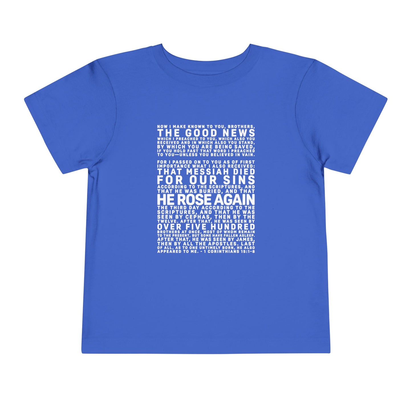 The Gospel - Toddler Short Sleeve Tee - Front Text, Light-Lettered Edition - (15 Colors)