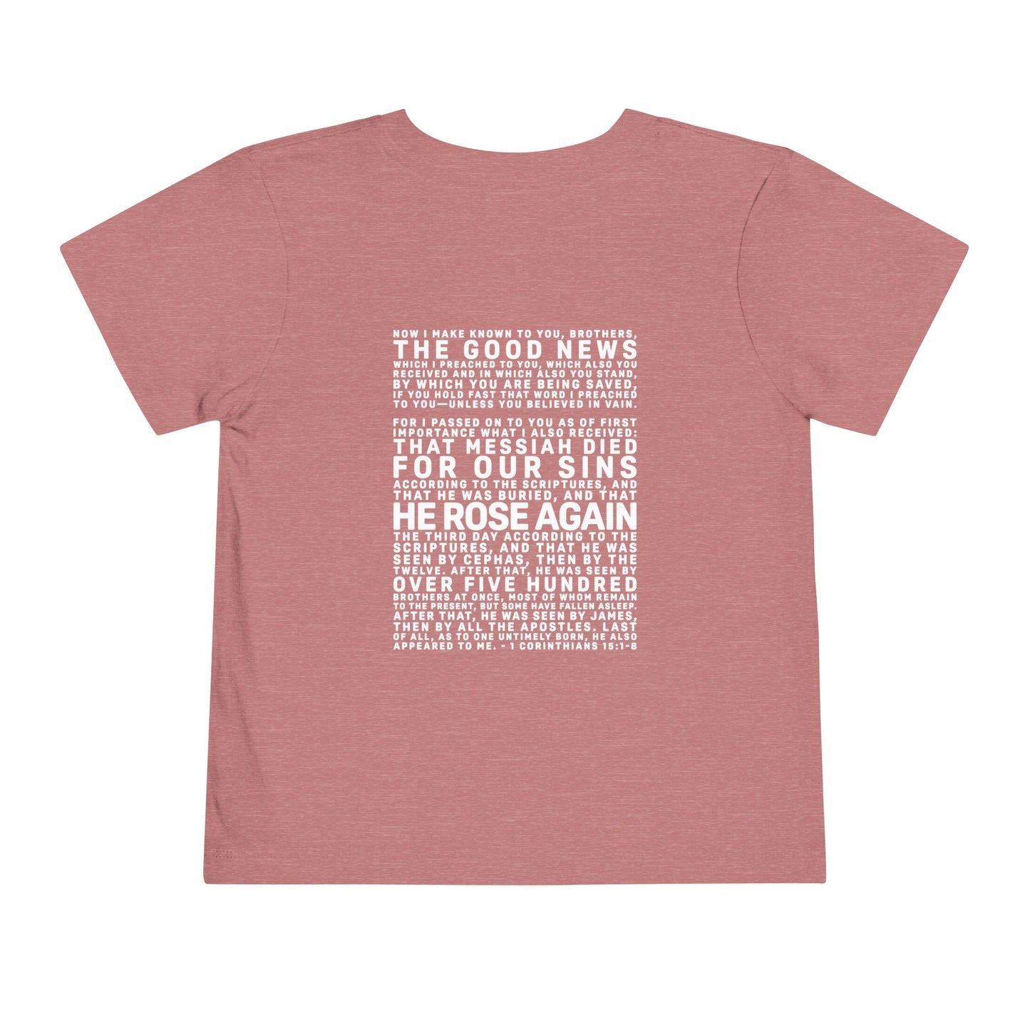 The Gospel - Toddler Short Sleeve Tee - Back Text, Light-Lettered Edition - (15 Colors)