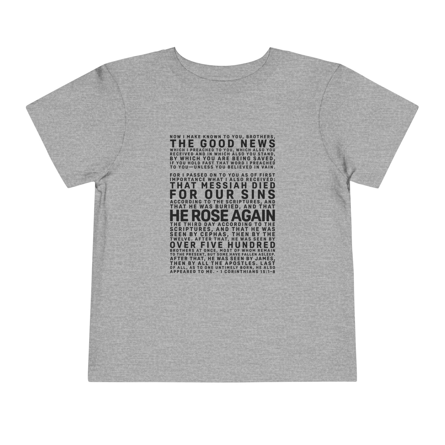 The Gospel - Toddler Short Sleeve Tee - Front Text, Dark-Lettered Edition - (16 Colors)