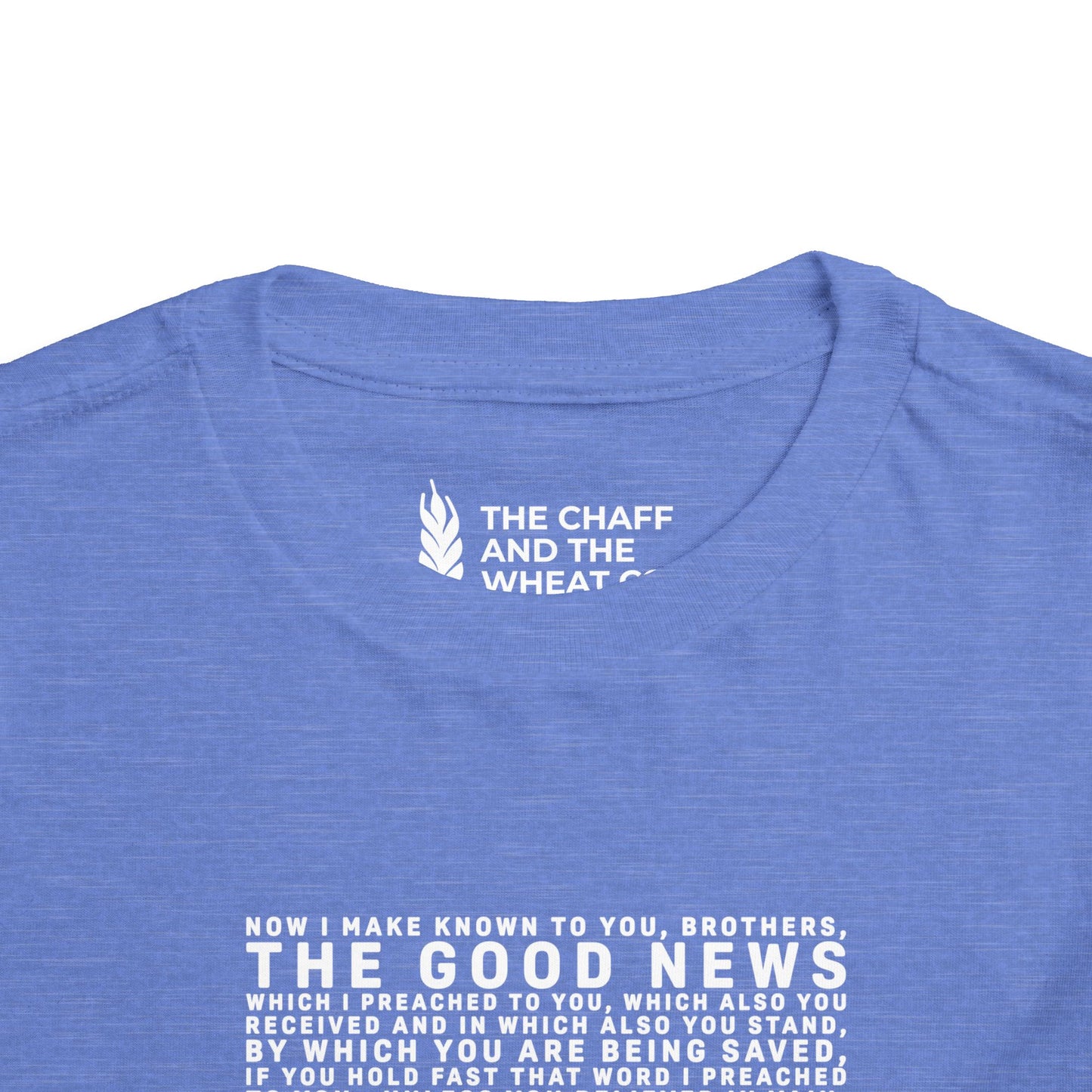 The Gospel - Toddler Short Sleeve Tee - Front Text, Light-Lettered Edition - (15 Colors)