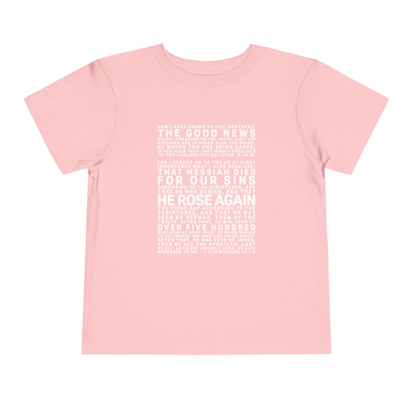 The Gospel - Toddler Short Sleeve Tee - Front Text, Light-Lettered Edition - (15 Colors)