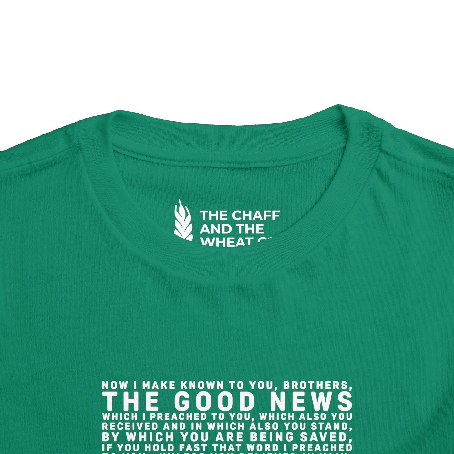 The Gospel - Toddler Short Sleeve Tee - Front Text, Light-Lettered Edition - (15 Colors)