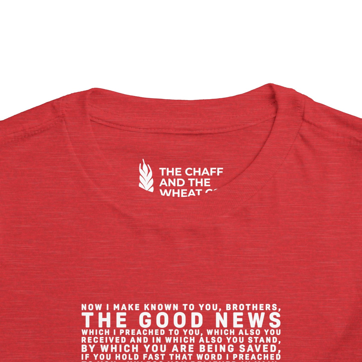 The Gospel - Toddler Short Sleeve Tee - Front Text, Light-Lettered Edition - (15 Colors)