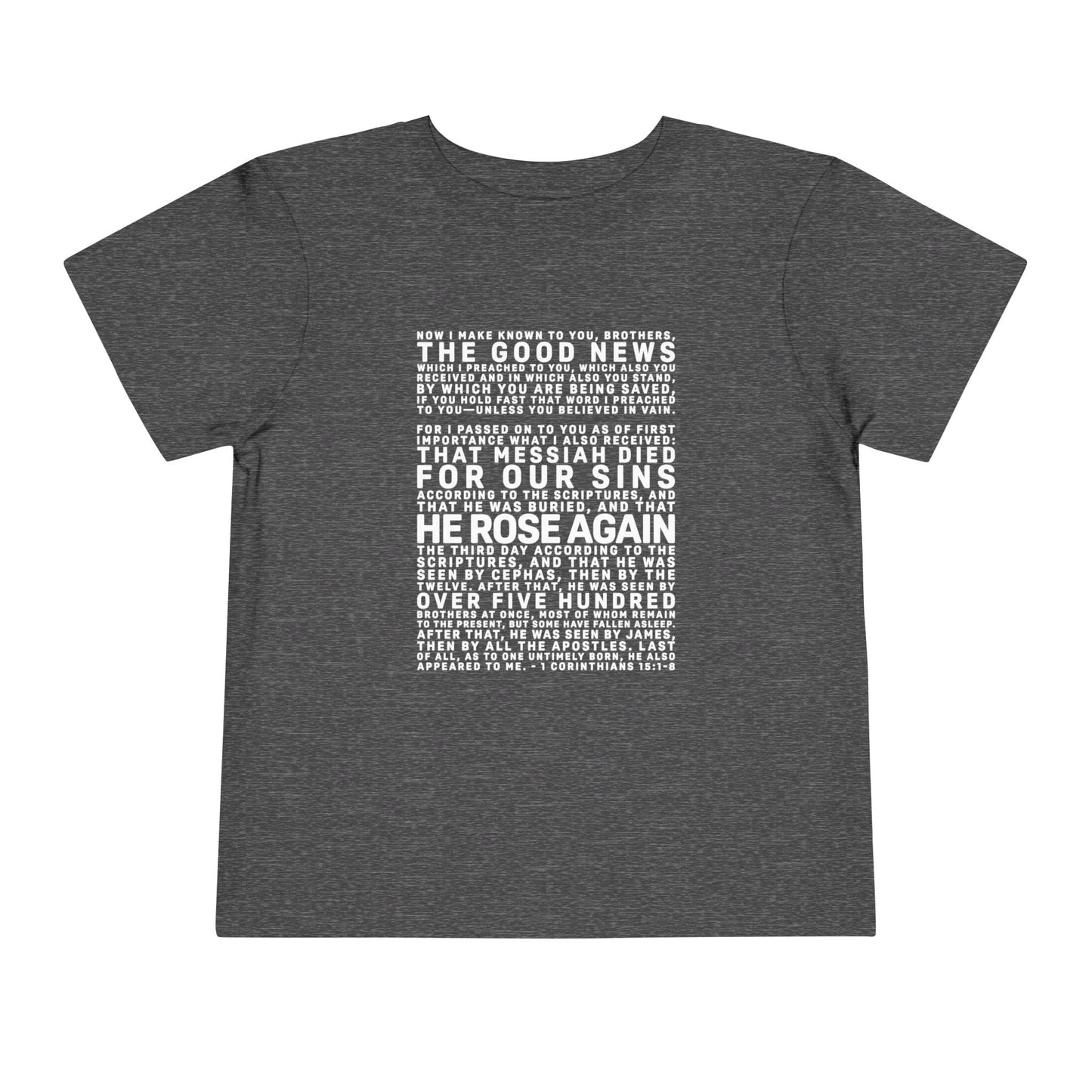 The Gospel - Toddler Short Sleeve Tee - Front Text, Light-Lettered Edition - (15 Colors)