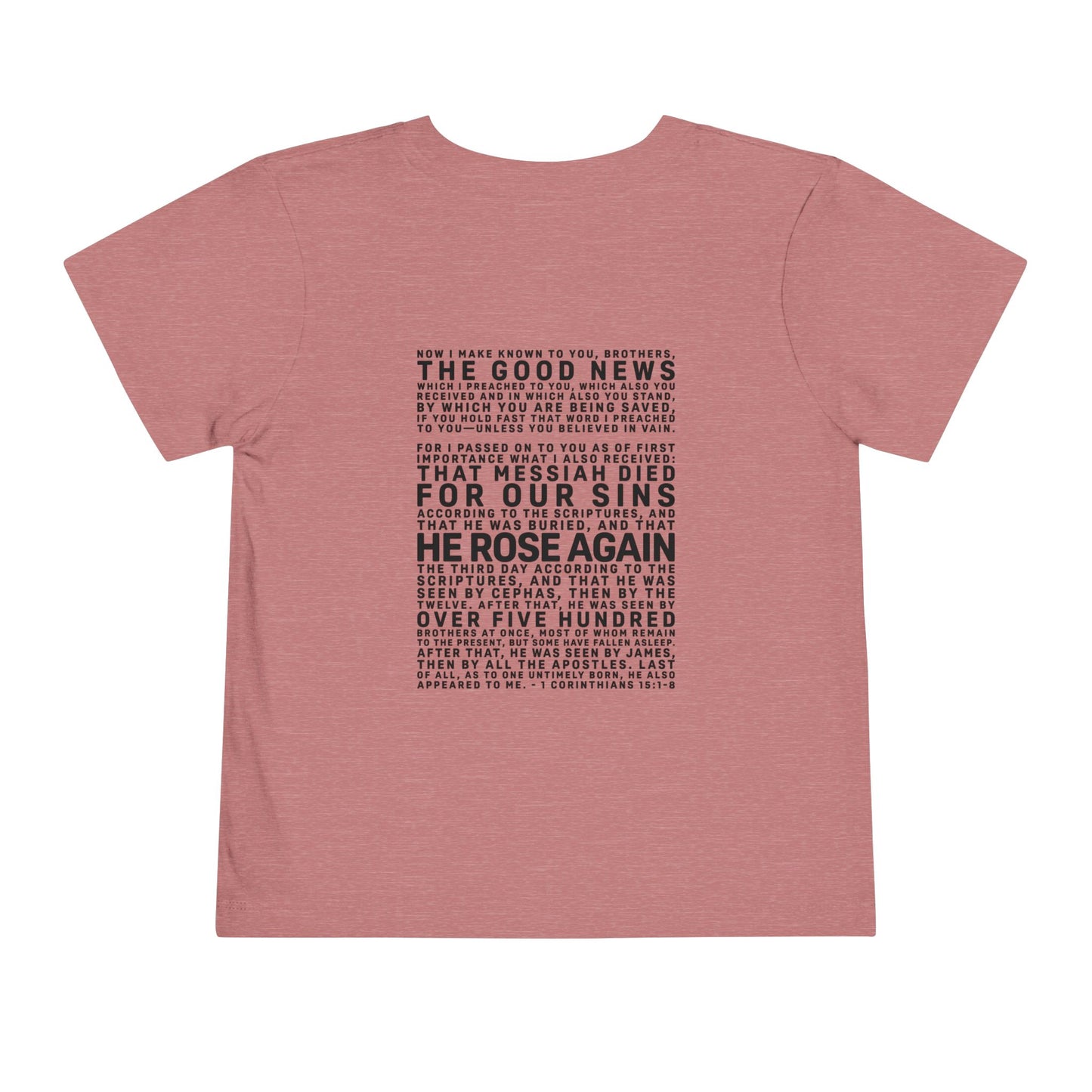 The Gospel - Toddler Short Sleeve Tee - Back Text, Dark-Lettered Edition - (16 Colors)