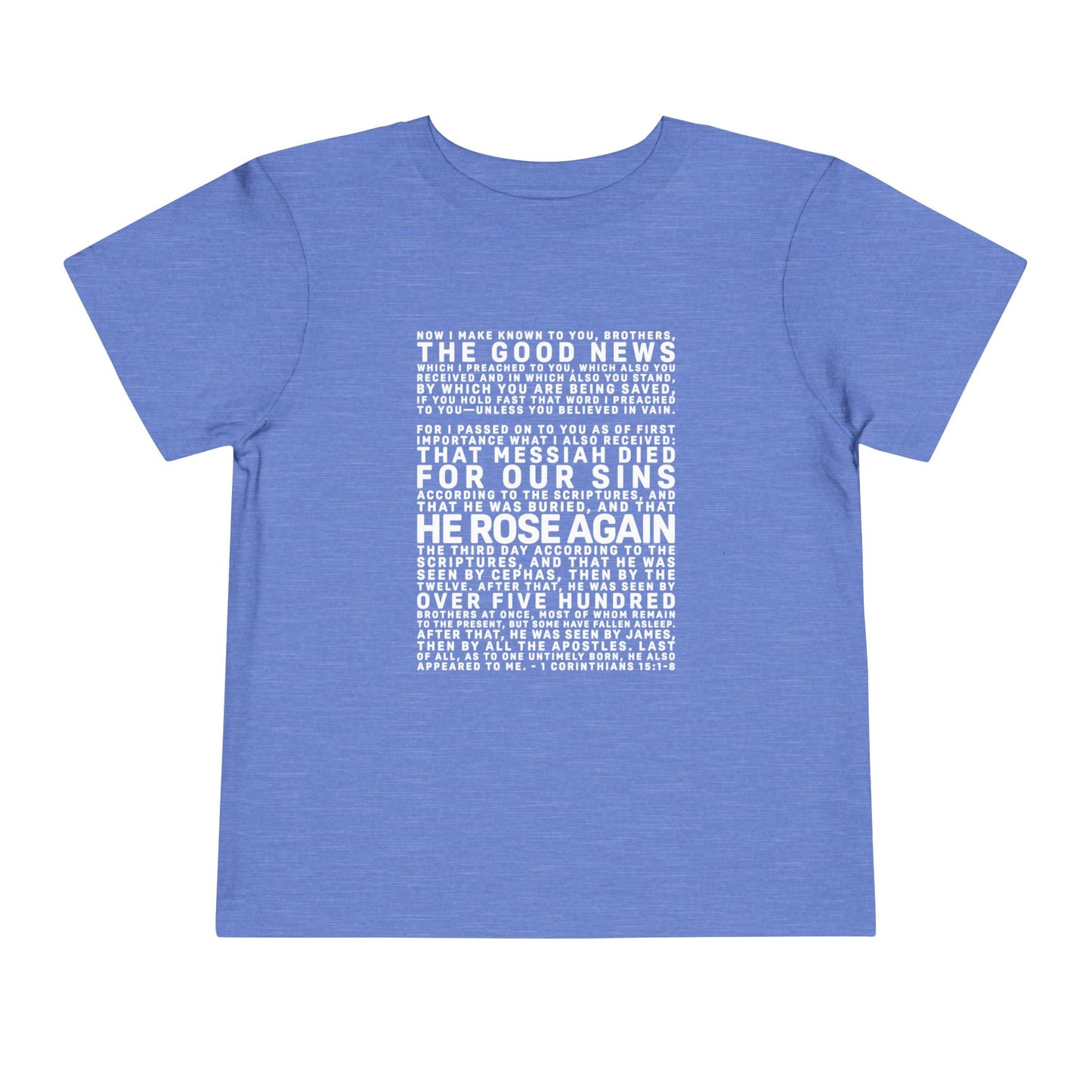 The Gospel - Toddler Short Sleeve Tee - Front Text, Light-Lettered Edition - (15 Colors)