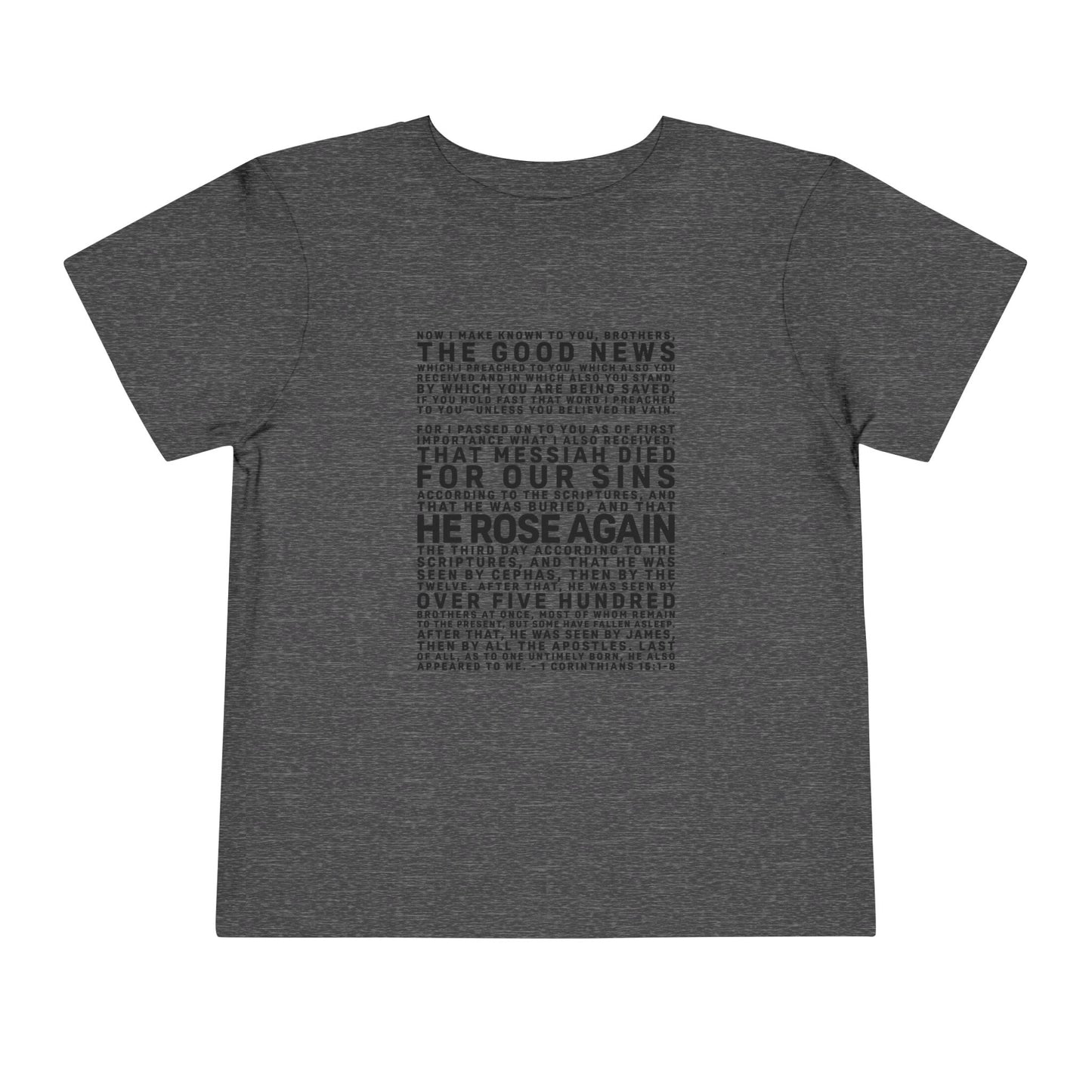 The Gospel - Toddler Short Sleeve Tee - Front Text, Dark-Lettered Edition - (16 Colors)