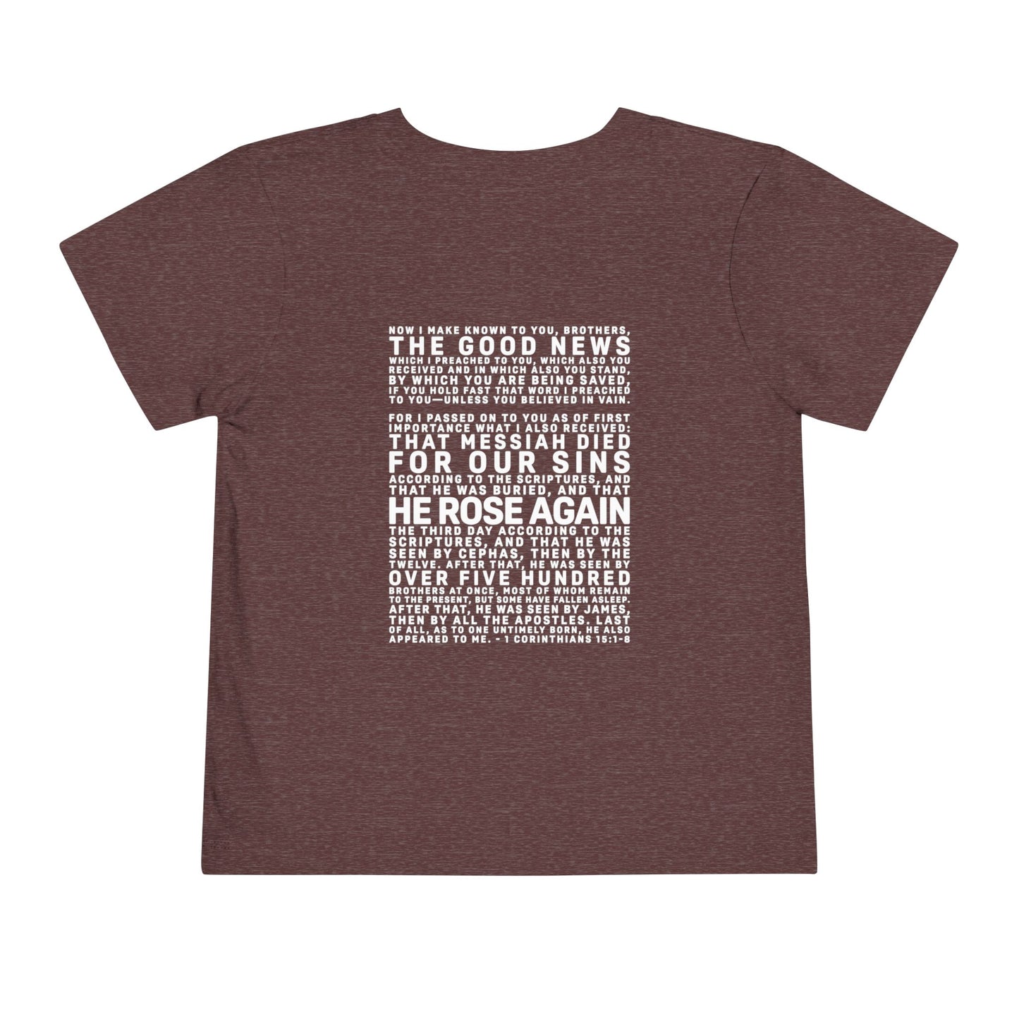 The Gospel - Toddler Short Sleeve Tee - Back Text, Light-Lettered Edition - (15 Colors)